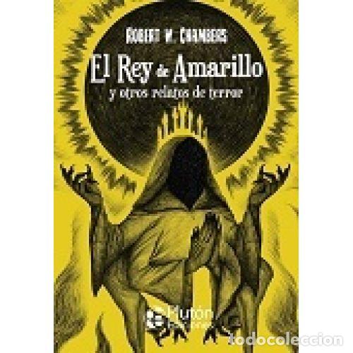 Livres: EL REY DE AMARILLO Y OTROS RELATOS DE TERROR - CHAMBERS, ROBERT W.