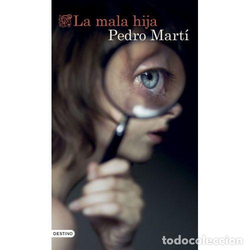 Livres: LA MALA HIJA - PEDRO MARTI