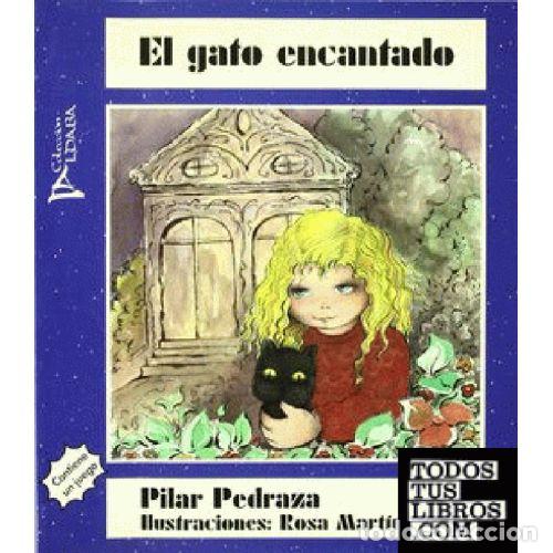 Livres: EL GATO ENCANTADO - PEDRAZA, PILAR
