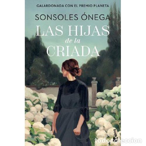 Libri di seconda mano: LAS HIJAS DE LA CRIADA - &Oacute;NEGA, SONSOLES