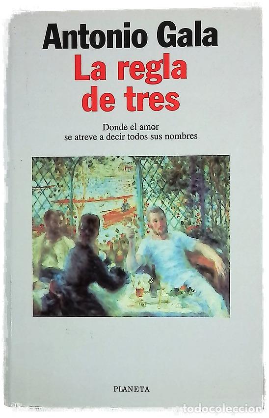 Libros: La regla de tres - Gala, Antonio