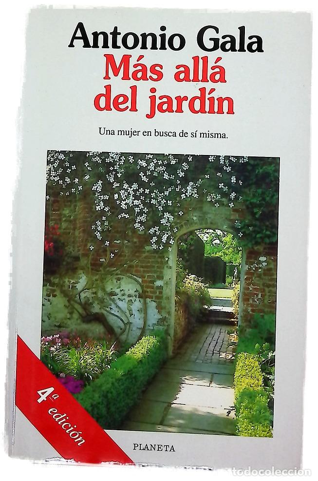 Libros: M&aacute;s all&aacute; del jard&iacute;n - Gala, Antonio