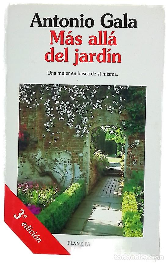 Libros: M&aacute;s all&aacute; del jard&iacute;n - Gala, Antonio