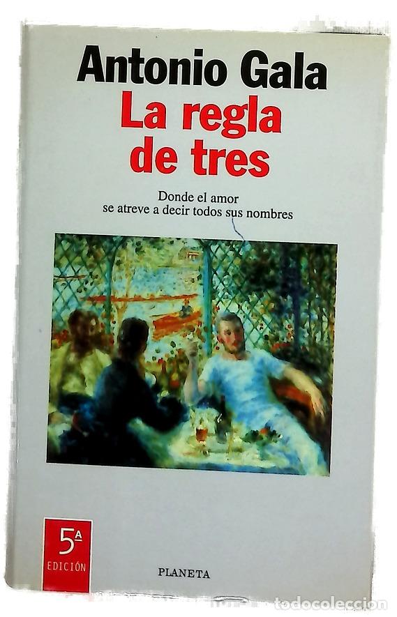 Libros: La regla de tres - Gala, Antonio