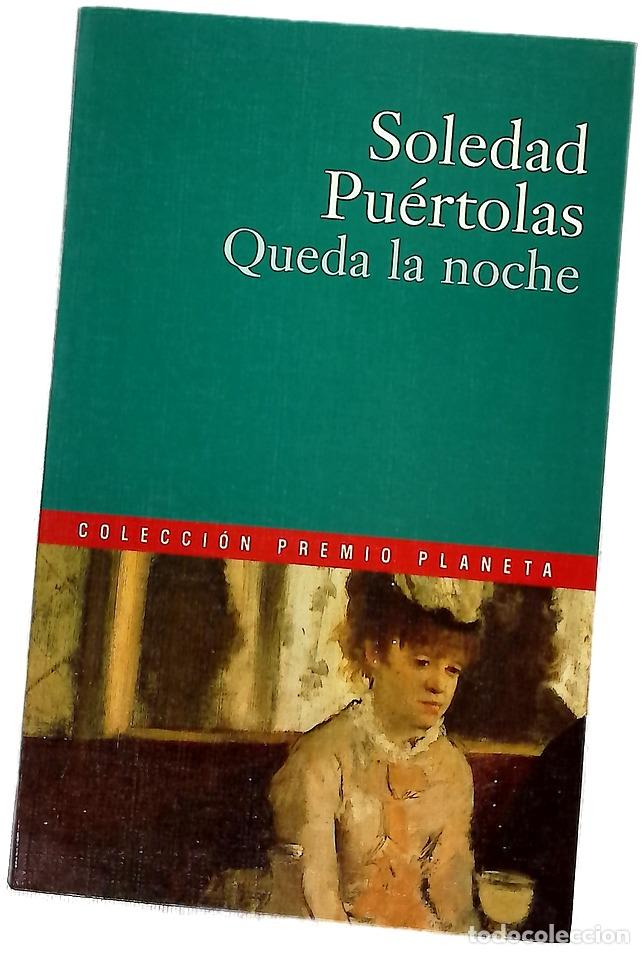 B&uuml;cher: Queda la noche - Pu&eacute;rtolas, Soledad