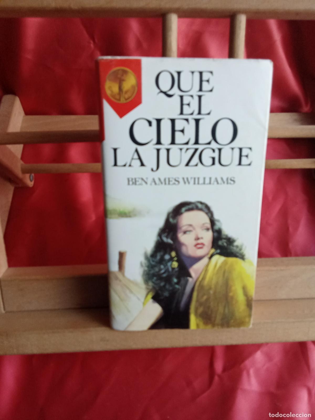 Libros: Que el cielo la juzgue. Ben Ames Williams L.4898-2690