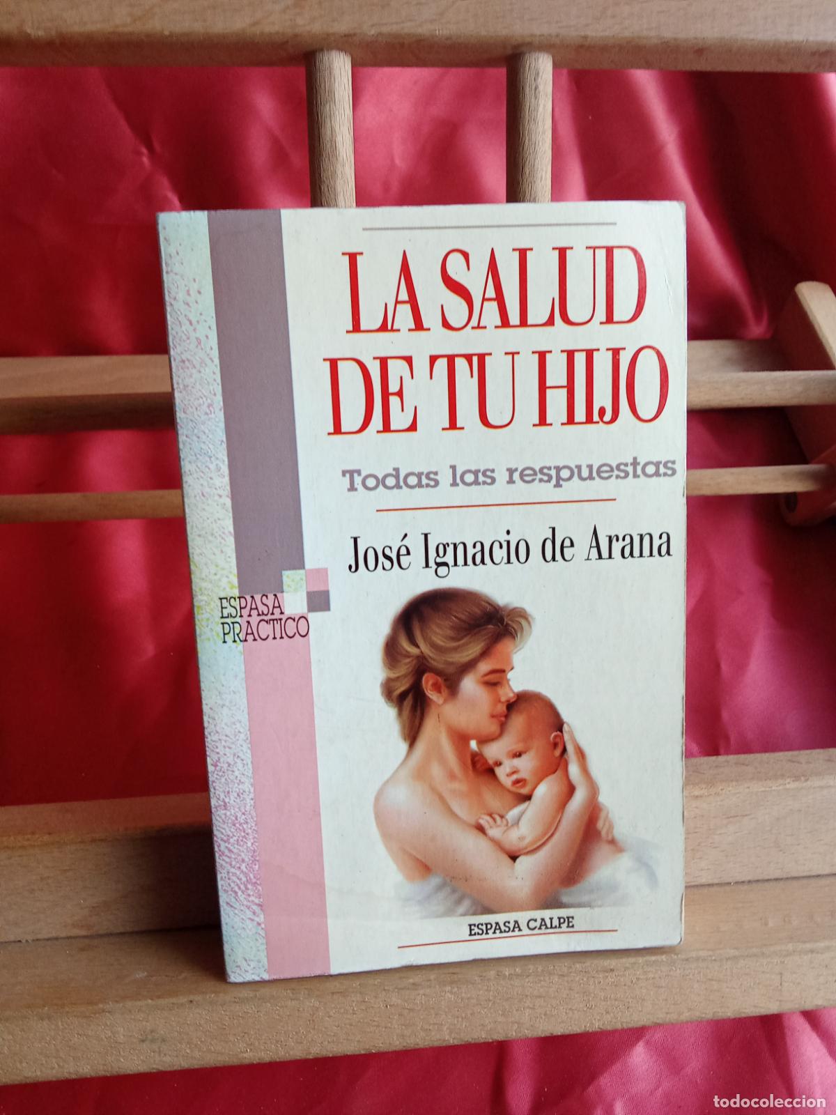 Libros: La salud de tu hijo. Jos&eacute; Ignacio de Arana L.4898-2692