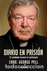 Libros: Diario en prisi&oacute;n - Card. George Pell