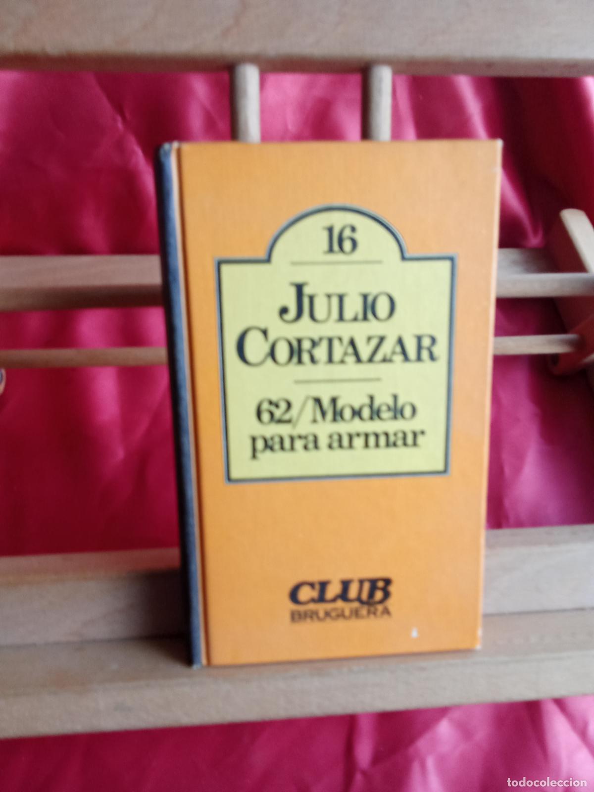 Libros: 62/Modelo para armar. Julio Cortazar L.4898-2696