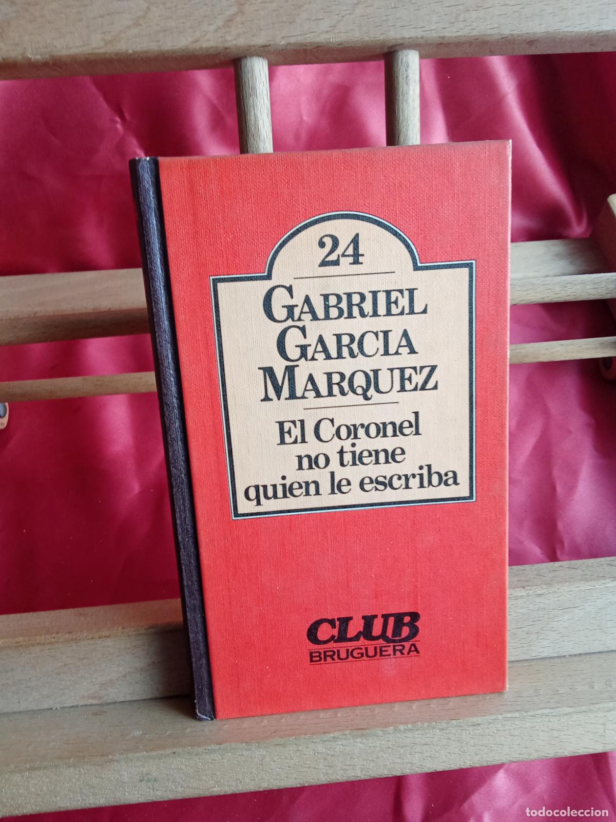 Libros: El Coronel no tiene quien le escriba. Gabriel Garc&iacute;a M&aacute;rquez L.4898-2697