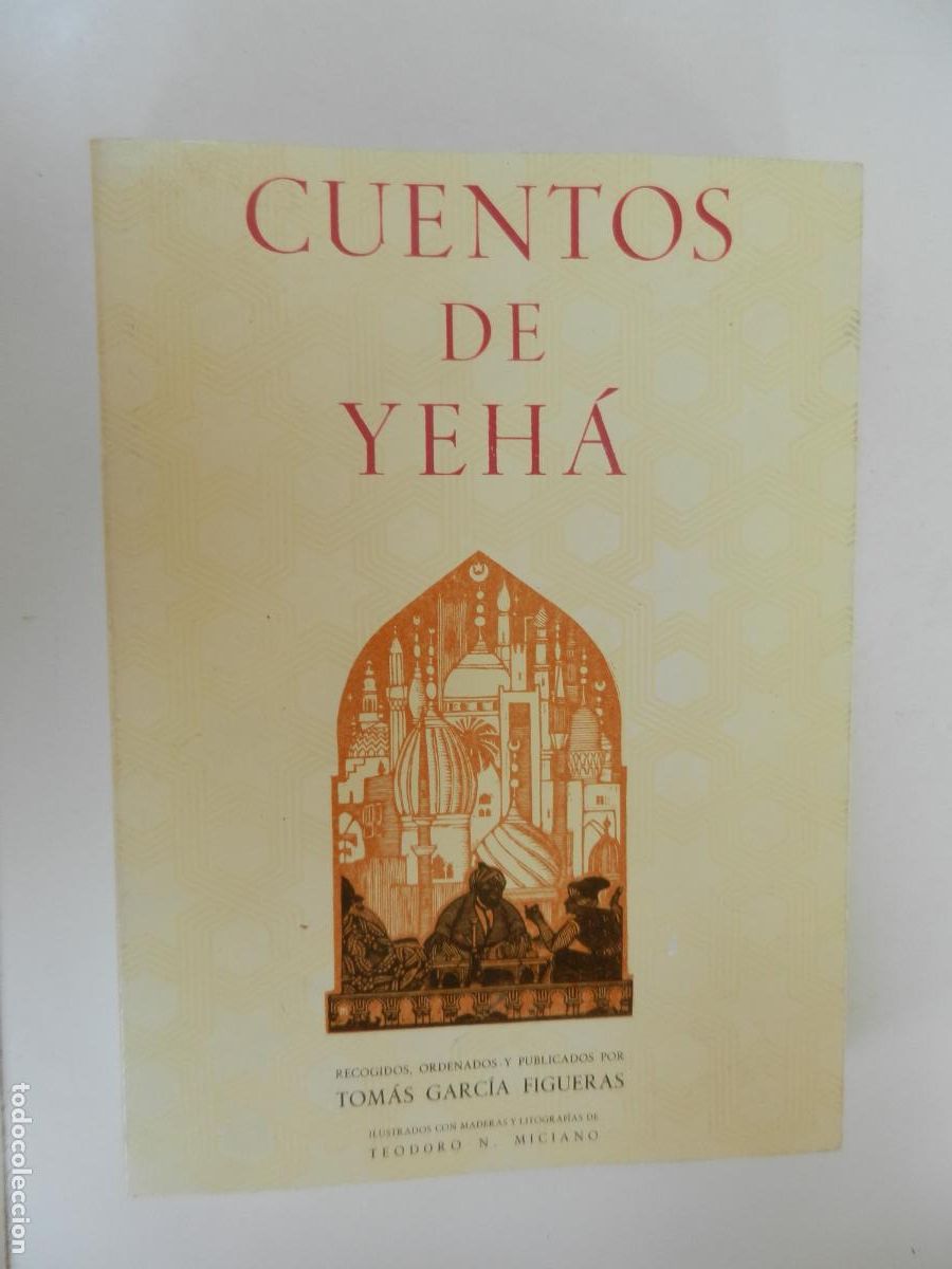 Libros: CUENTOS DE YEH&Aacute; - TOMAS GARCIA FIGUERAS ILUSTR. TEODORO N MICIANO- PADILLA 1989