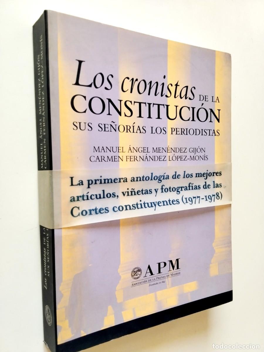 books: Manuel &Aacute;ngel Men&eacute;ndez - Carmen Fern&aacute;ndez L&oacute;pez-Mon&iacute;s - Los cronistas de la Constituci&oacute;n. Sus se&ntilde;or&iacute;a