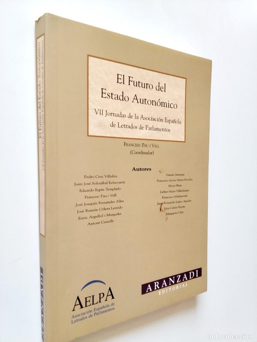 books: VV. AA. - El futuro del Estado Auton&oacute;mico. VII Jornadas de la Asociaci&oacute;n espa&ntilde;ola de Letrados de Par