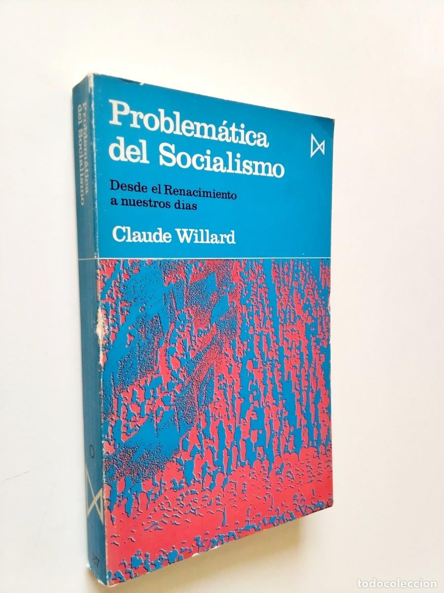 books: Claude Willard - Problem&aacute;tica del Socialismo. Desde el Renacimiento a nuestros d&iacute;as