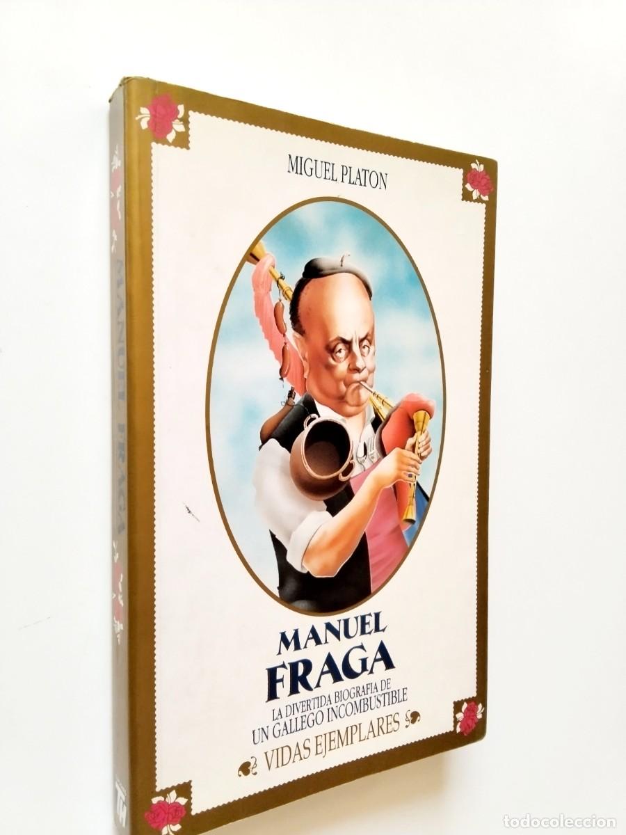 books: Miguel Plat&oacute;n - Manuel Fraga. La divertida biograf&iacute;a de un gallego incombustible