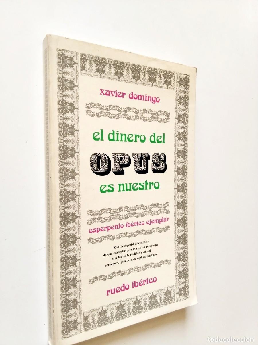 books: Xavier Domingo - El dinero del Opus es nuestro. Esperpento ib&eacute;rico ejemplar