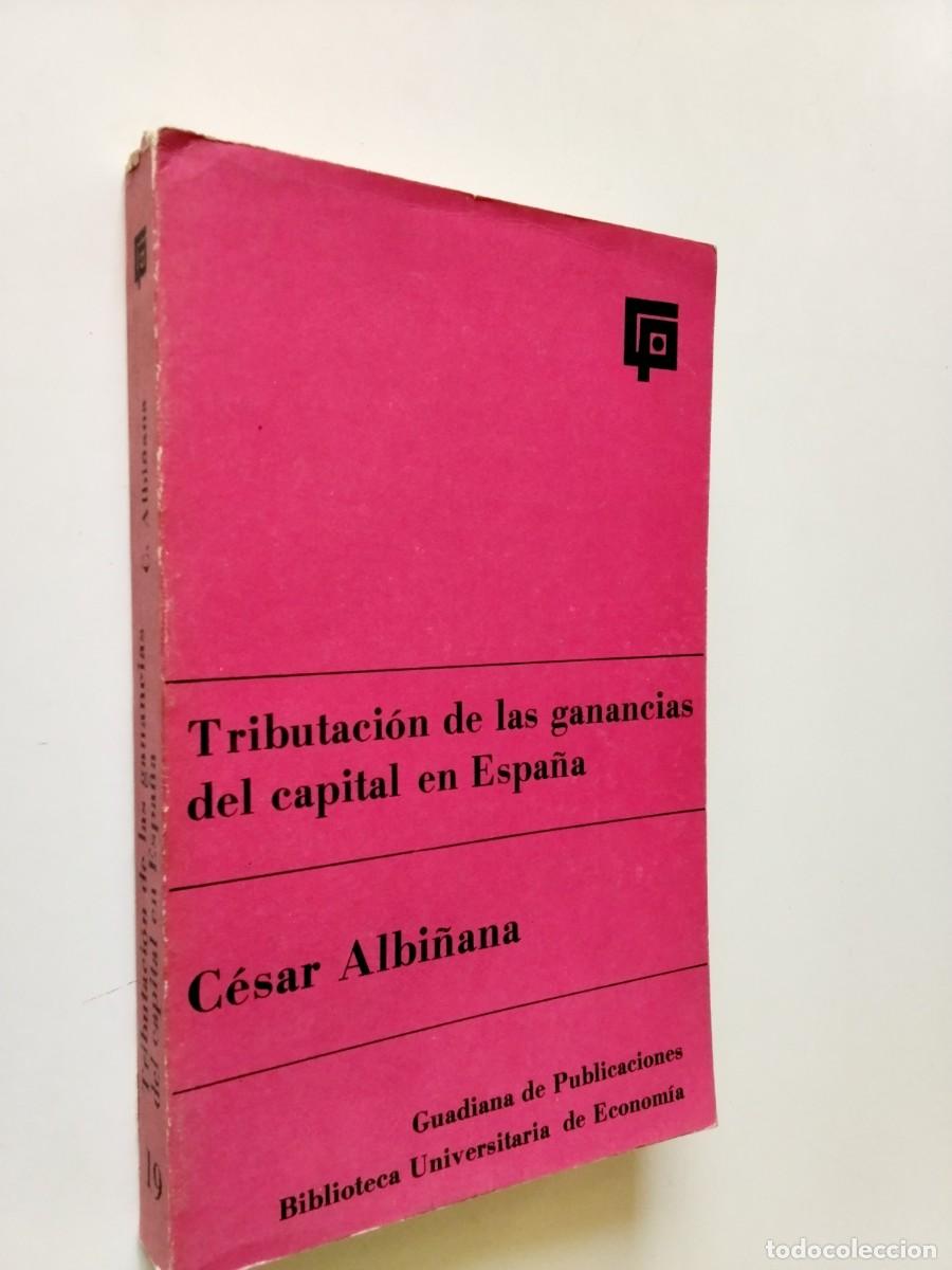 books: C&eacute;sar Albi&ntilde;ana - Tributaci&oacute;n de las ganancias del capital en Espa&ntilde;a