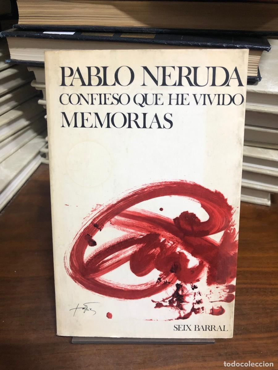 Libros: Confieso que he vivido (Memorias) Pablo Neruda