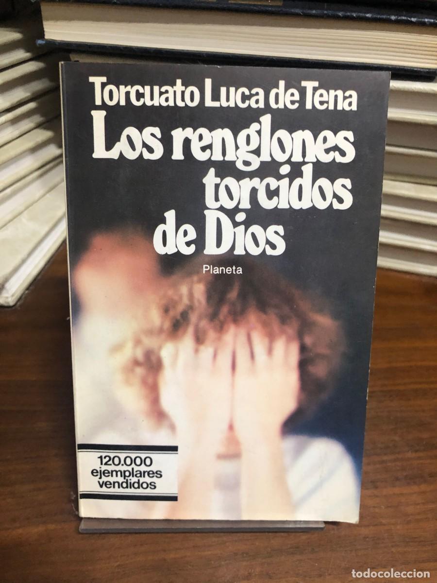 Libros: Los renglones torcidos de Dios Torcuato Luca de Tena