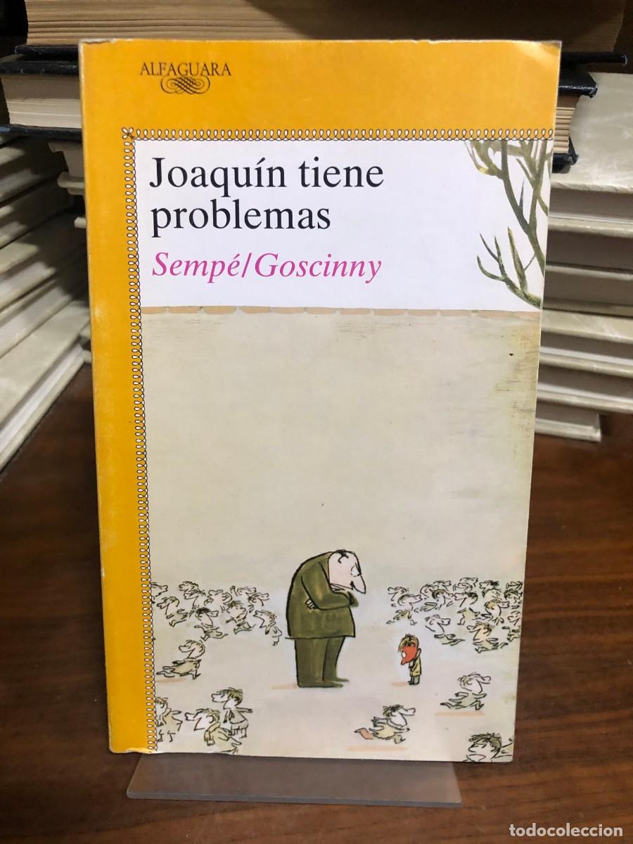 Libros: Joaqu&iacute;n tiene problemas Semp&eacute; / Goscinny