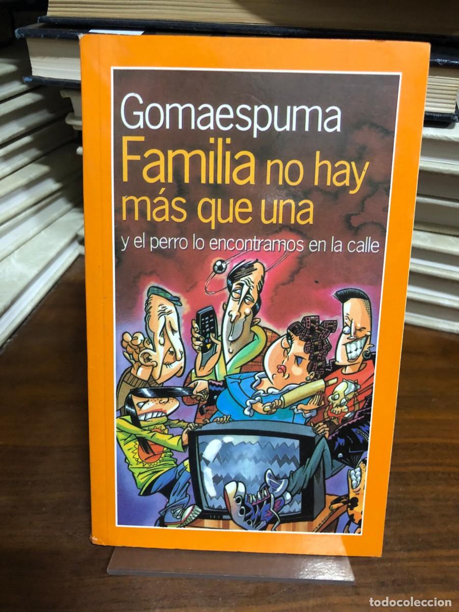Libros: Familia no hay m&aacute;s que una (y el perro lo encontramos en la calle) Gomaespuma