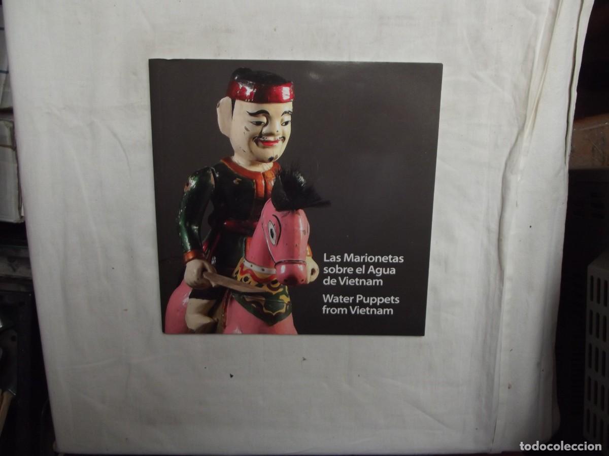 Libros: LAS MARIONETAS SOBRE EL AGUA DE VIETNAM - WATER PUPPETS FROM VIETNAM
