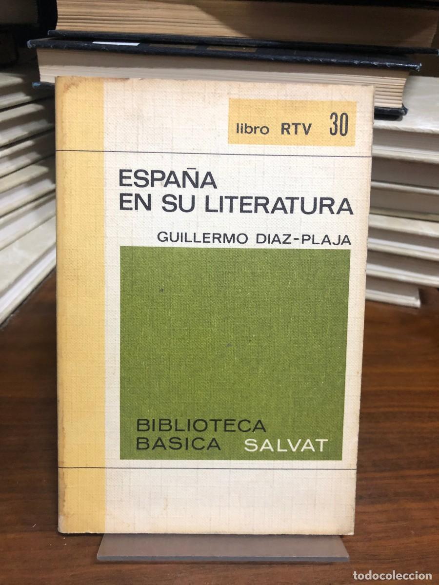 Libros: Espa&ntilde;a en su literatura Guillermo D&iacute;az-Plaja (Biblioteca B&aacute;sica Salvat - RTV n&ordm; 30)