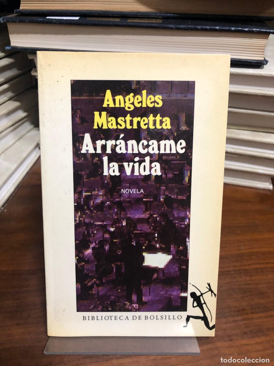 Libros: Arr&aacute;ncame la vida &Aacute;ngeles Mastretta (Biblioteca de Bolsillo)