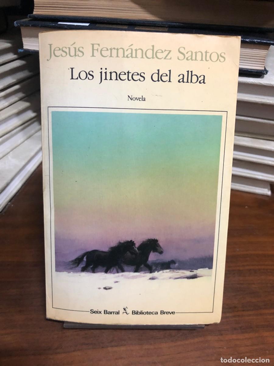 Libros: Los jinetes del alba Jes&uacute;s Fern&aacute;ndez Santos (Seix Barral - Biblioteca Breve)