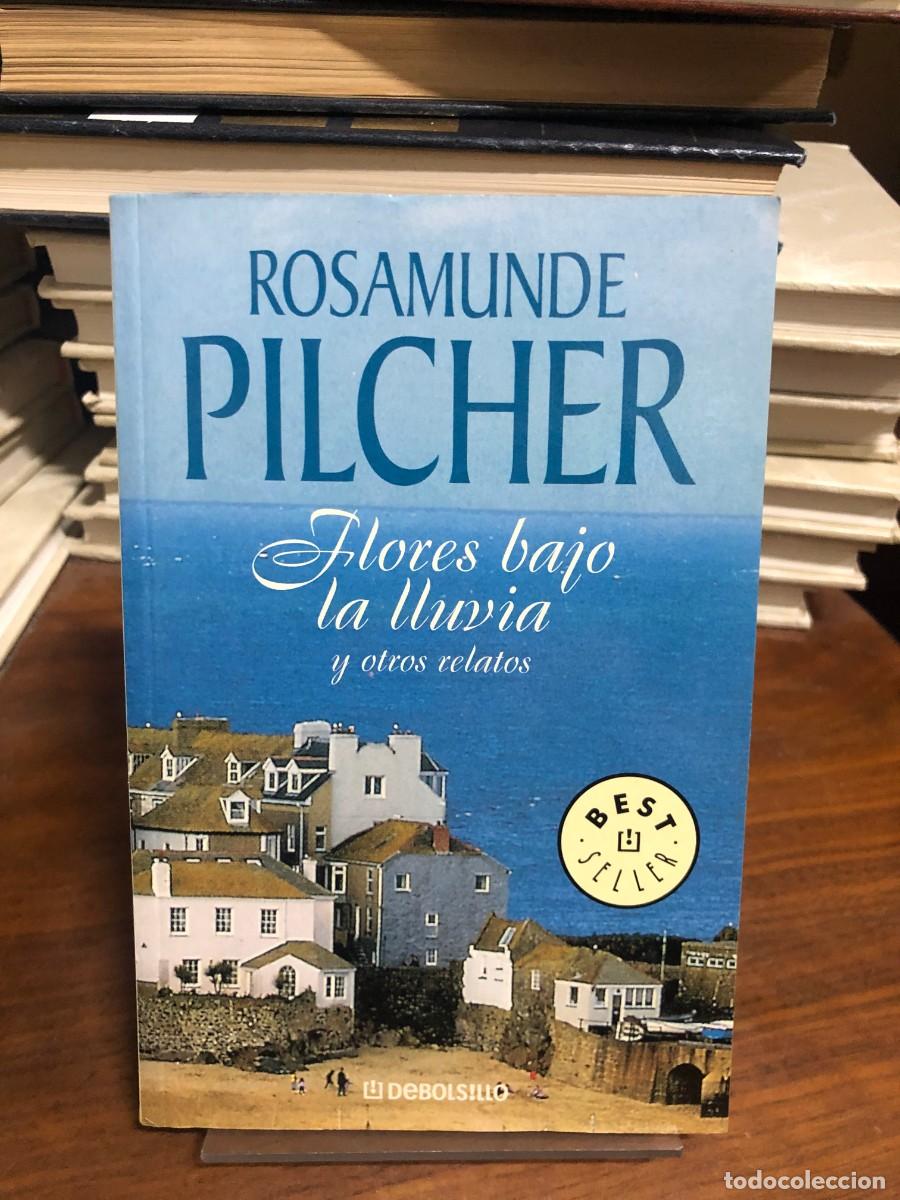 Libros: Flores bajo la lluvia y otros relatos Rosamunde Pilcher (Debolsillo)