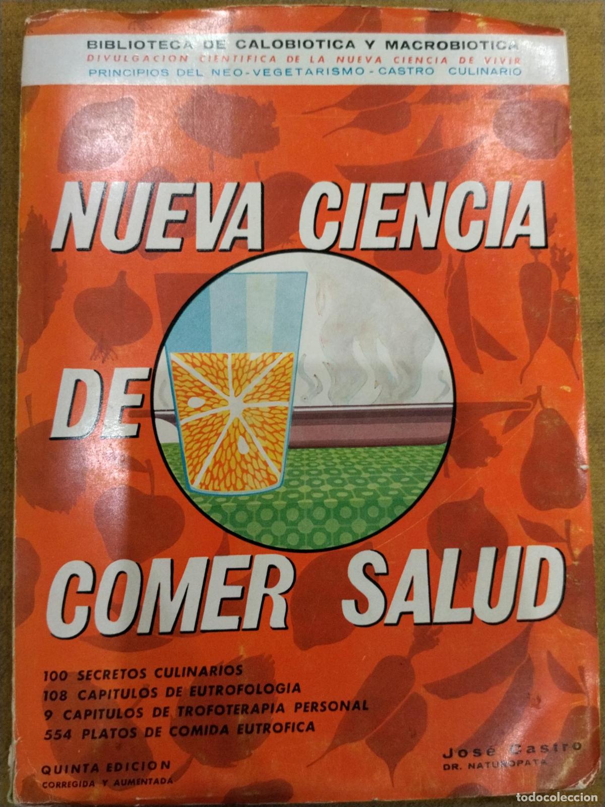 Libros: Nueva ciencia de comer salud. 100 secretos culinarios, 108 cap&iacute;tulos de eutrofolog&iacute;a, 9 cap&iacute;tulos de