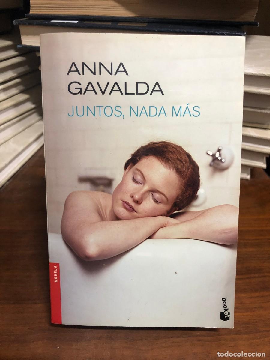 Libros: Juntos, nada m&aacute;s Anna Gavalda (Booket - Novela)