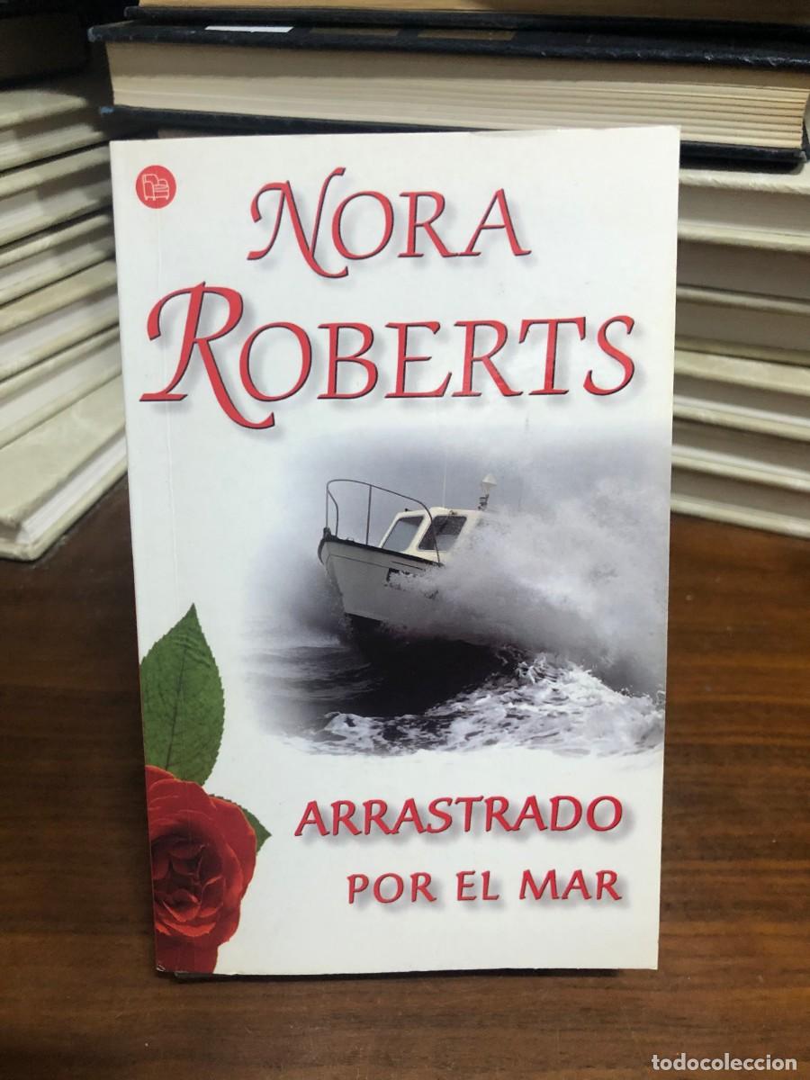 Libros: Arrastrado por el mar Nora Roberts (Editorial Cisne / Debolsillo)