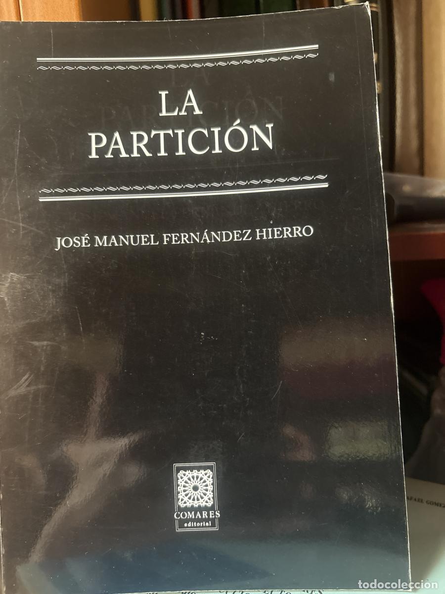 Libros: LA PARTICION - JOSE MANUEL FERNANDEZ HIERRO TDK360