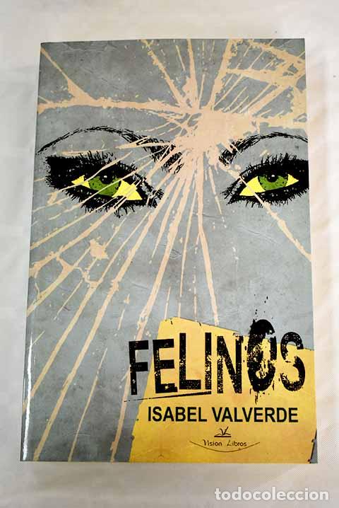 Libros: Felinos: Valverde V&iacute;rseda, Isabel.- Valverde V&iacute;rseda, Isabel