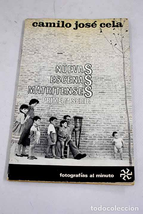 Libros: Nuevas escenas matritenses: (primera serie).- Cela, Camilo Jos&eacute;