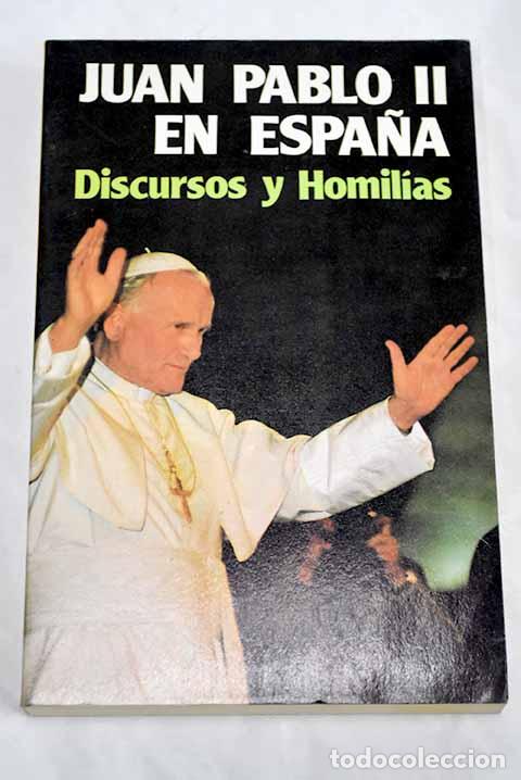 Libros: Juan Pablo II en Espa&ntilde;a: discursos y homil&iacute;as.- Juan Pablo II