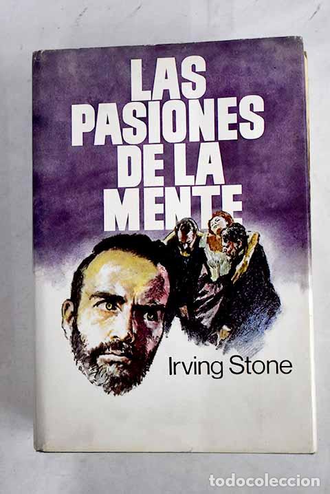 Libros: Las pasiones de la mente: biograf&iacute;a novelada de Sigmund Freud.- Stone, Irving