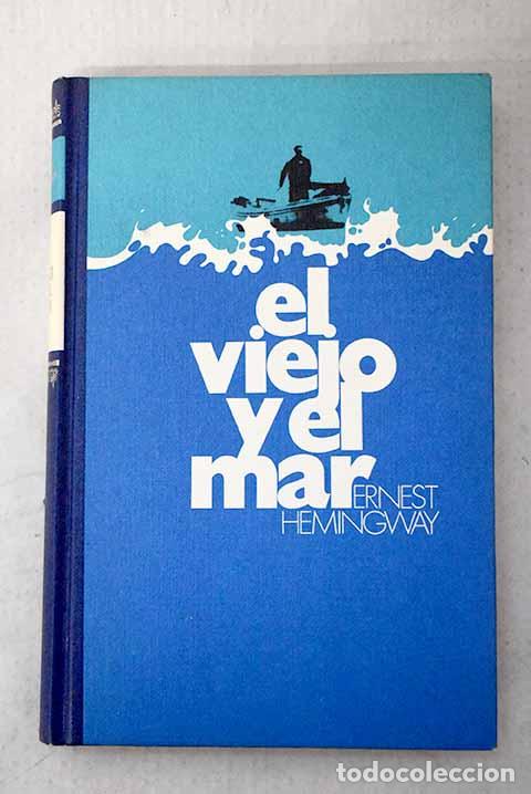 Libros: El viejo y el mar: Hemingway, Ernest.- Hemingway, Ernest