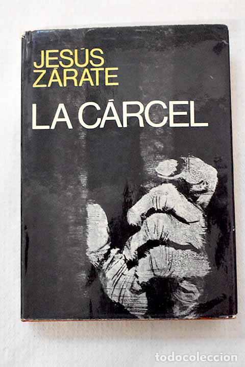Libri di seconda mano: La c&aacute;rcel: Z&aacute;rate, Jes&uacute;s.- Z&aacute;rate, Jes&uacute;s