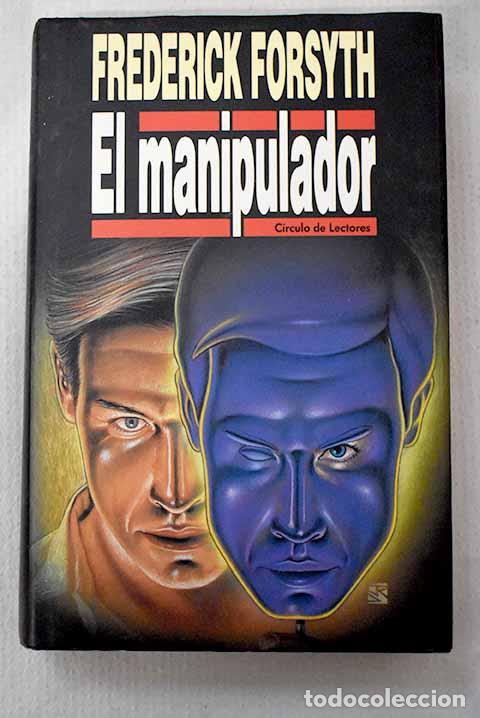 Libri di seconda mano: El manipulador: Forsyth, Frederick.- Forsyth, Frederick