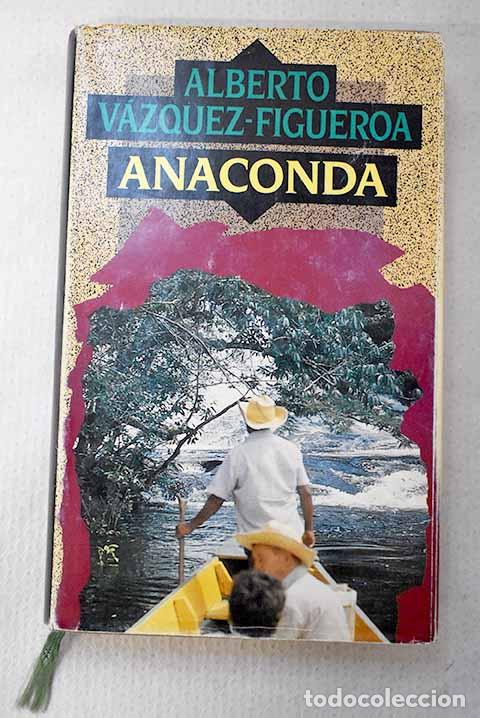 Libri di seconda mano: Anaconda: V&aacute;zquez-Figueroa, Alberto.- V&aacute;zquez-Figueroa, Alberto
