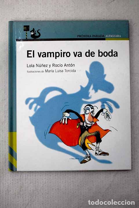Libri di seconda mano: El vampiro va de boda.- N&uacute;&ntilde;ez, Lola