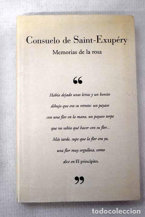 Libri di seconda mano: Memorias de la rosa: Saint-Exup&eacute;ry, Consuelo de.- Saint-Exup&eacute;ry, Consuelo de
