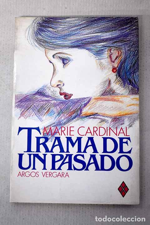 Livros em segunda m&atilde;o: Trama de un pasado: Cardinal, Marie.- Cardinal, Marie