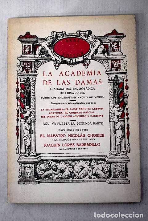 Livros em segunda m&atilde;o: La academia de las damas llamada S&aacute;tira Sot&aacute;dica de Luisa Sigea sobre los arcanos del amor y de ...