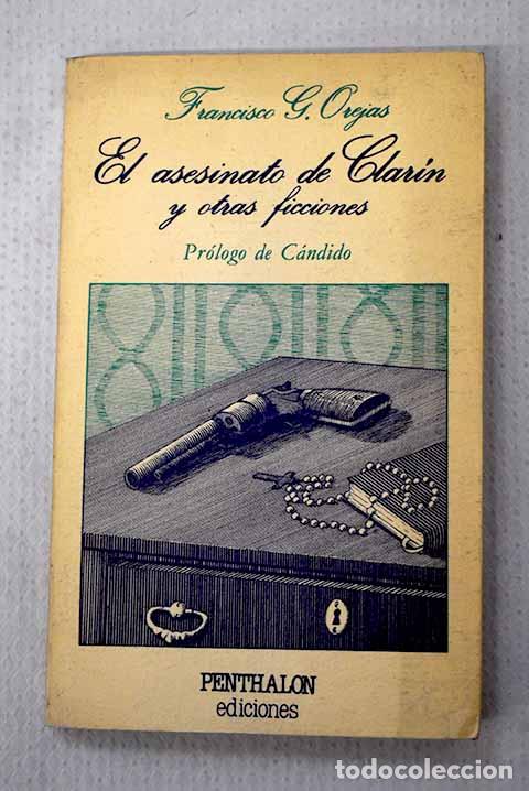 Livros em segunda m&atilde;o: El asesinato de Clar&iacute;n y otras ficciones.- Orejas, Francisco G.