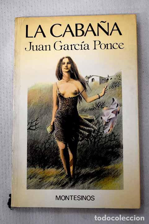 Livros em segunda m&atilde;o: La caba&ntilde;a: Garc&iacute;a Ponce, Juan.- Garc&iacute;a Ponce, Juan