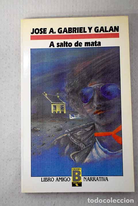Livros em segunda m&atilde;o: A salto de mata: Gabriel y Gal&aacute;n, Jos&eacute; Antonio.- Gabriel y Gal&aacute;n, Jos&eacute; Antonio