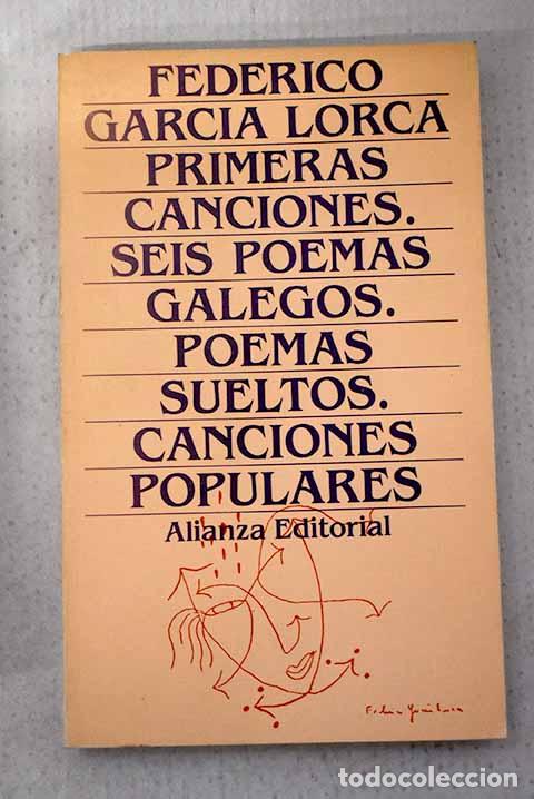 Livres: Primeras canciones: Seis poemas galegos ; Poemas sueltos ; Colecci&oacute;n de canciones populares antiguas